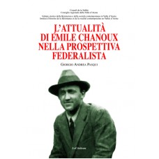 L'attualità di Émile Chanoux nella prospettiva federalista di Girogio Andrea Pasqui